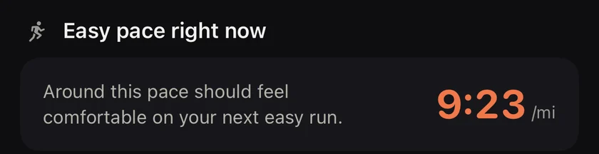 Easy pace right now: 9:23 per mile should feel comfortable on your next easy run